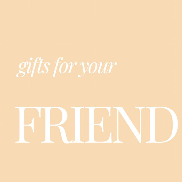 Gifts For Your Bestie